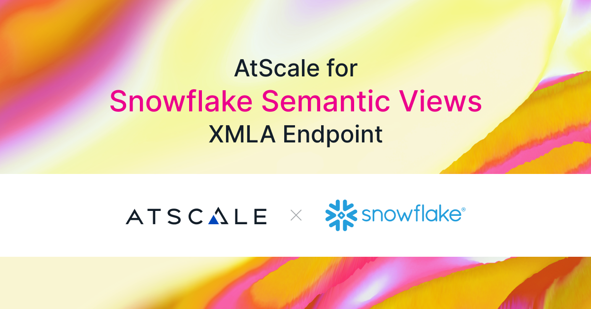 AtScale for Snowflake Semantic Views XMLA Endpoint